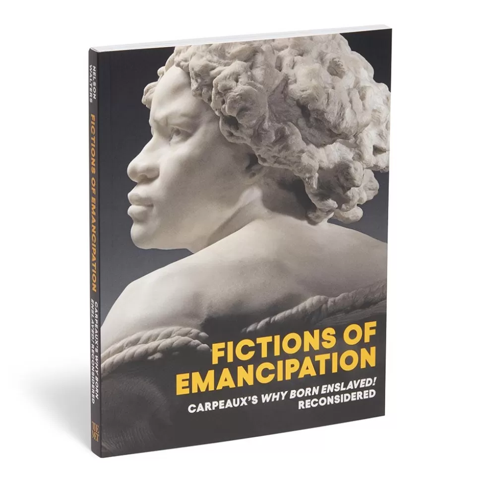 Met Publications | Exhibition Catalogues*The Met Store Fictions of Emancipation: Carpeaux's Why Born Enslaved! Reconsidered
